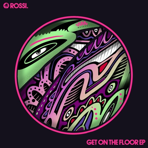 Rossi. - Get On The Floor EP